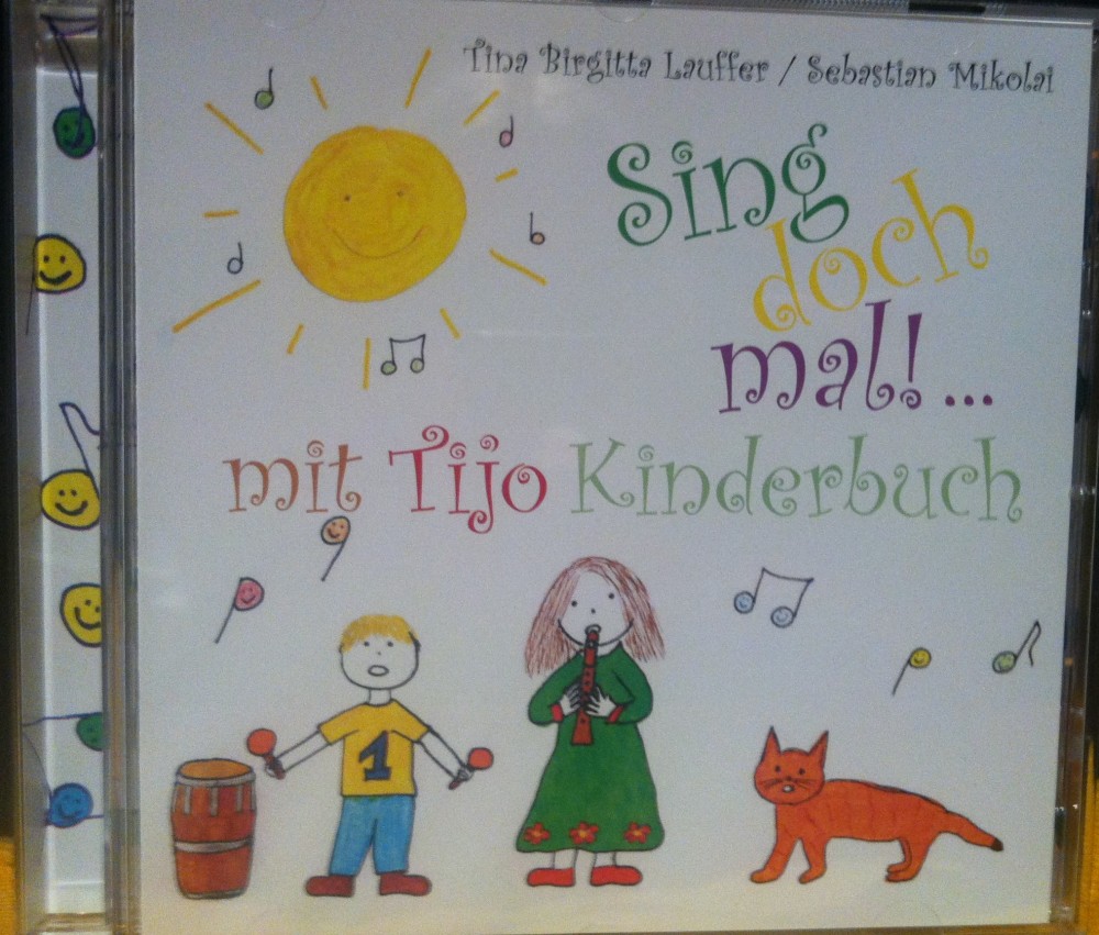 Tina Birgitta Lauffer - Sing doch mal!... mit Tijo Kinderbuch